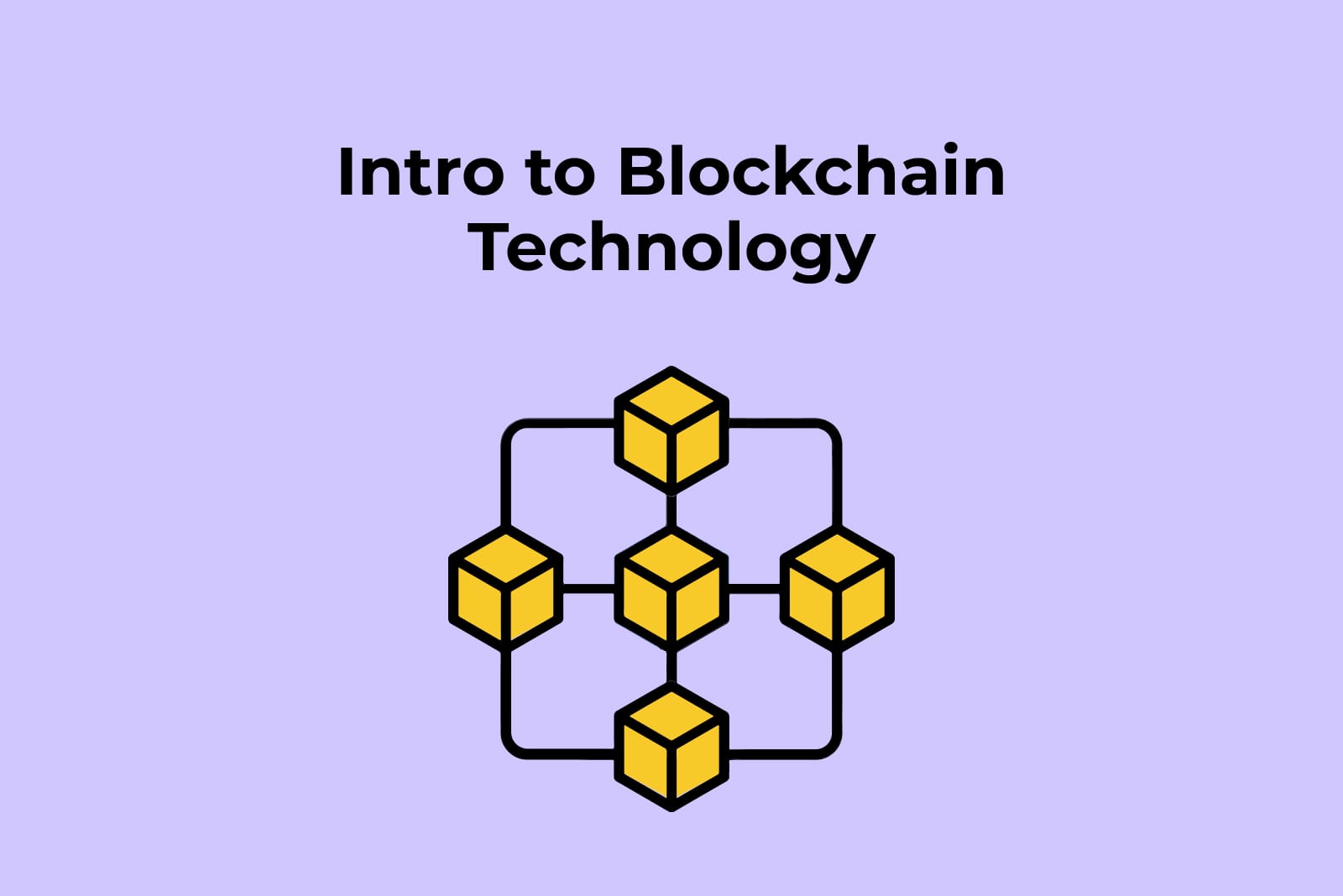 Intro to Blockchain Technology